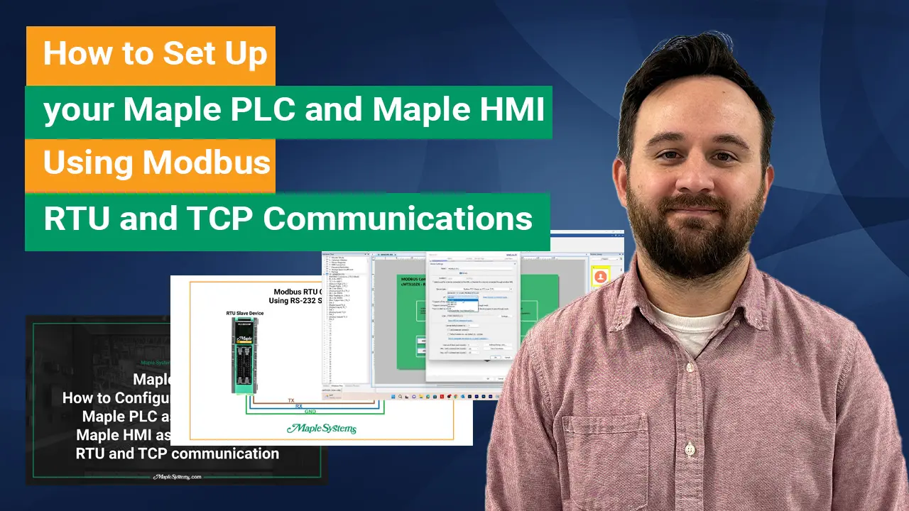 Thumbnail for a video tutorial on how to connect Maple HMI to Maple PLC using Modbus RTU and TCP Communications.